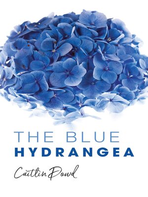 cover image of The Blue Hydrangea